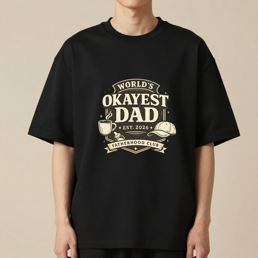 World's Okayest Dad Oversized T-Shirt | Funny Fatherhood Club Graphic Tee