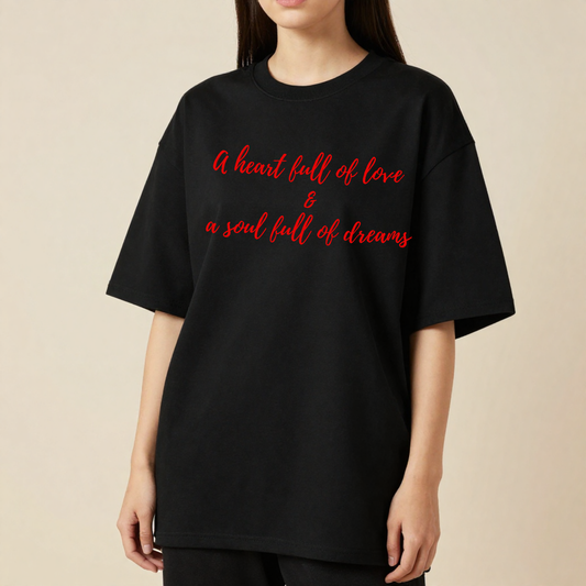 A Heart Full of Love & A Soul Full of Dreams | Romantic Love T-Shirt | Forever Moments Collection | Couple Gift | Relationship Shirt