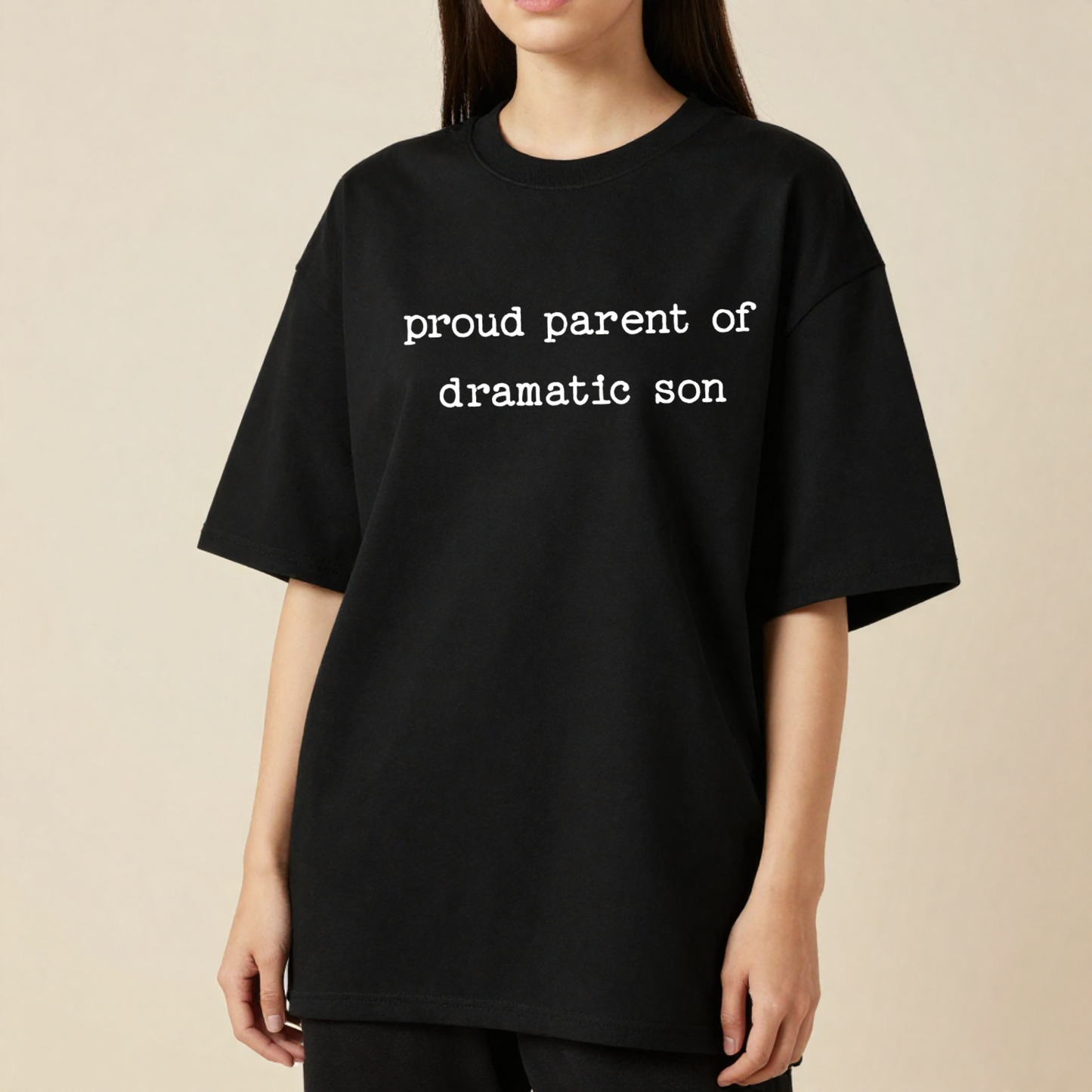 Proud Parent of Dramatic Son | Premium 240 GSM Oversized T-Shirt