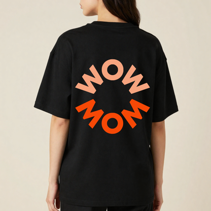 WOW MOM Oversized T-Shirt | Mom Life Graphic Tee | Funny Motherhood Shirt