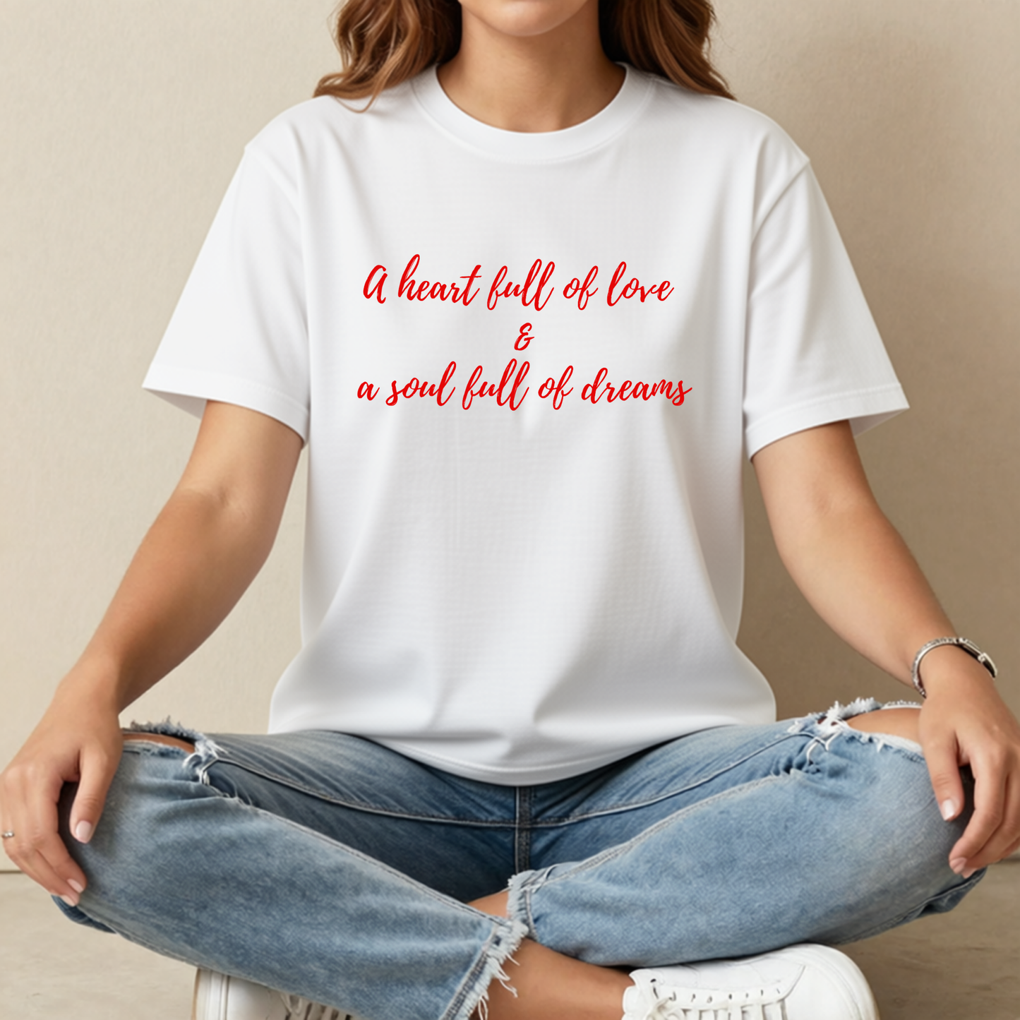 A Heart Full of Love & A Soul Full of Dreams | Romantic Love T-Shirt | Forever Moments Collection | Couple Gift | Relationship Shirt